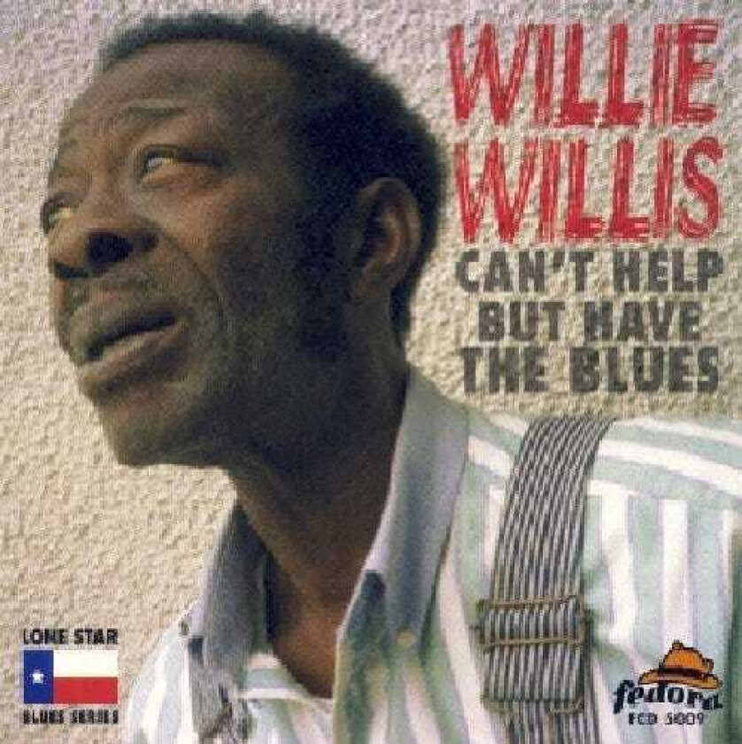 Willie Willis Can't Help But Have The Blues CD