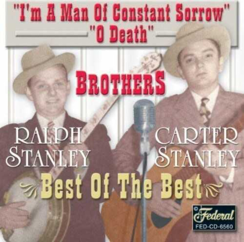 The Stanley Brothers Best Of The Best CD