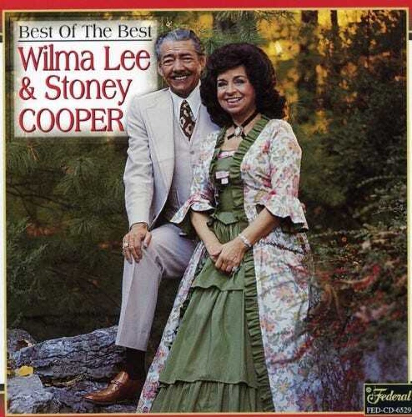 Wilma Lee & Stoney Cooper And The Clinch Mountain Clan Best Of The Best CD