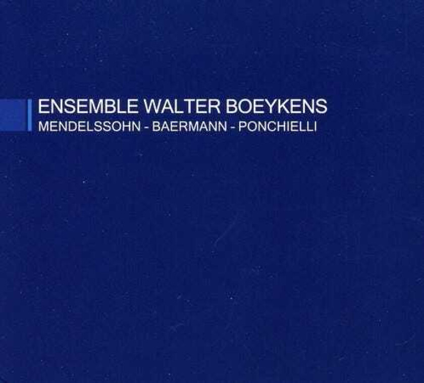 Ensemble Walter Boeykens, Anne Boeykens, Walter Boeykens Mendelssohn Baerman & Ponchielli CD
