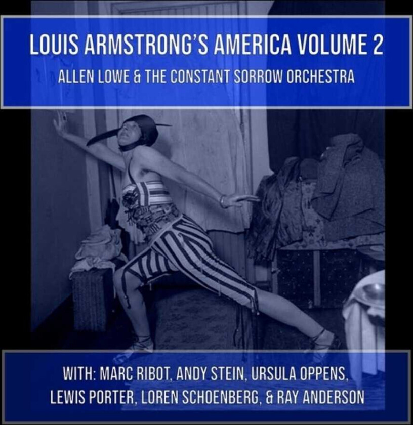 Allen Lowe, Constant Sorrow Orchestra Louis Armstrong's America Volume 2 CD