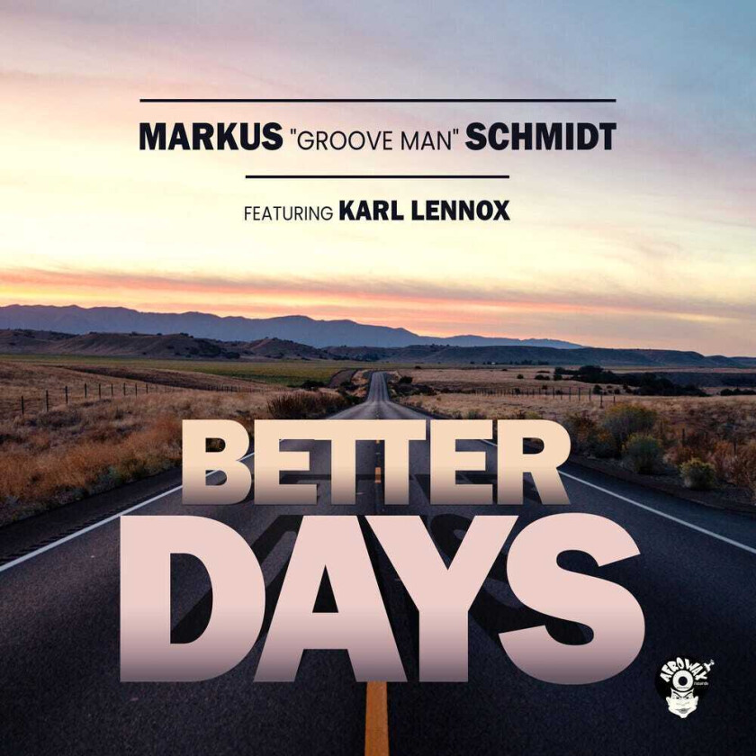 Markus Groove Man Featuring Karl Lennox Schmidt Better Days CD