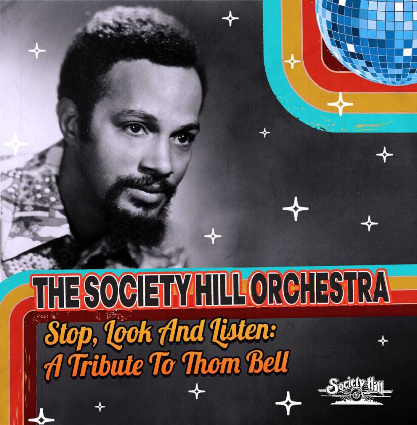 The Society Hill Orchestra Stop, Look And Listen: A Tribute To Thom Bell CD