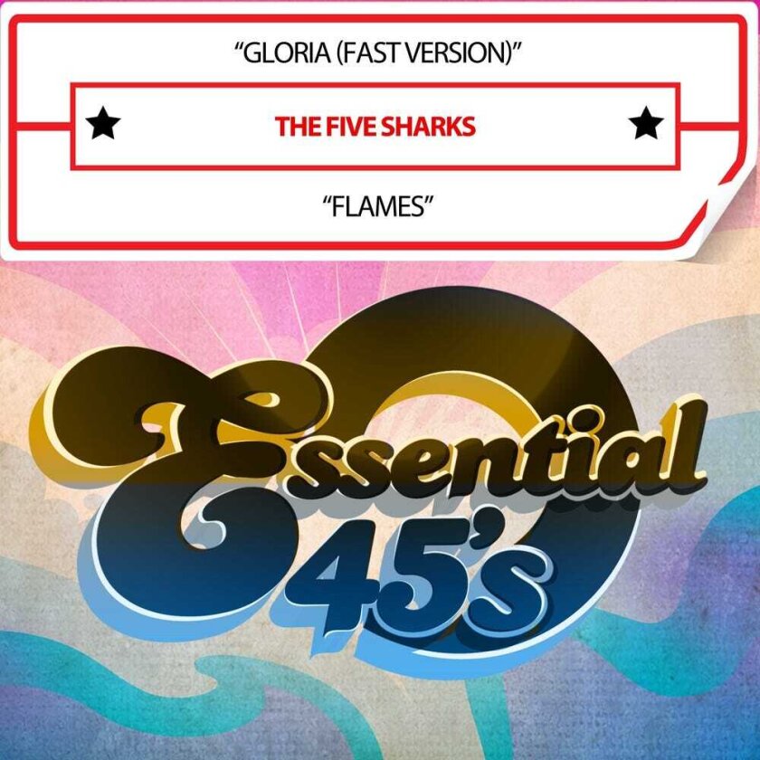 Five Sharks Gloria / Flames (digital 45) CD
