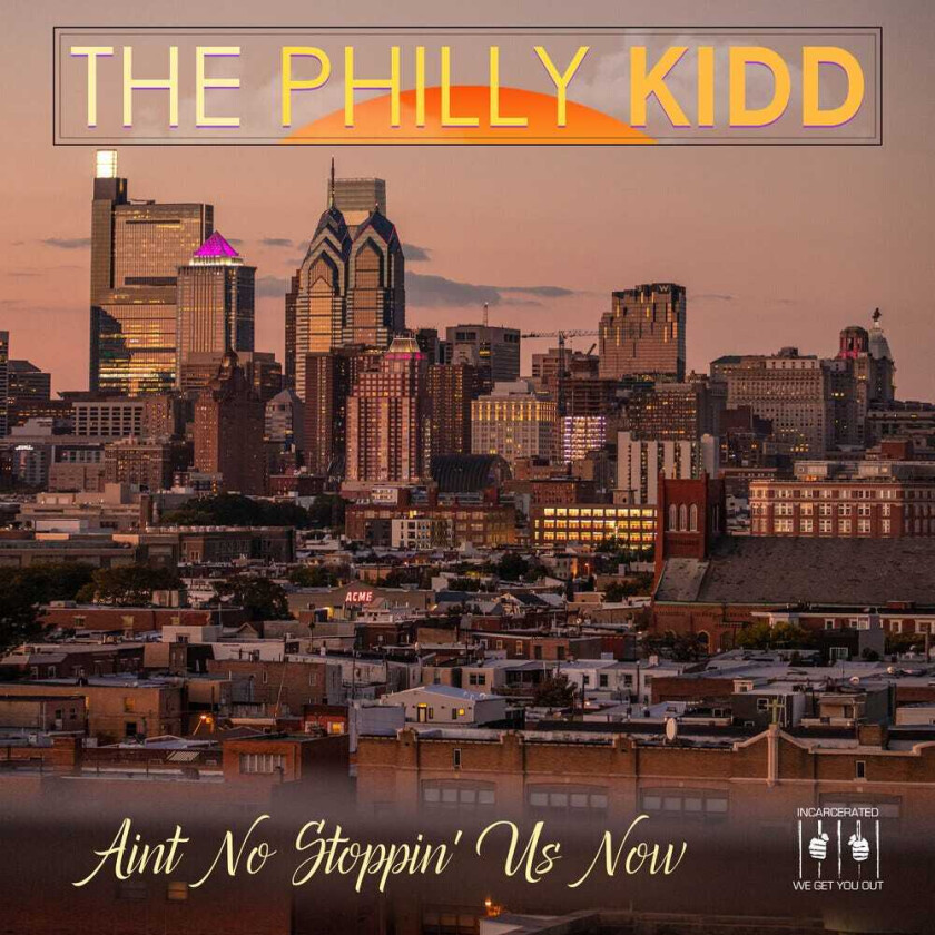 The Philly Kidd Aint No Stoppin' Us Now CD