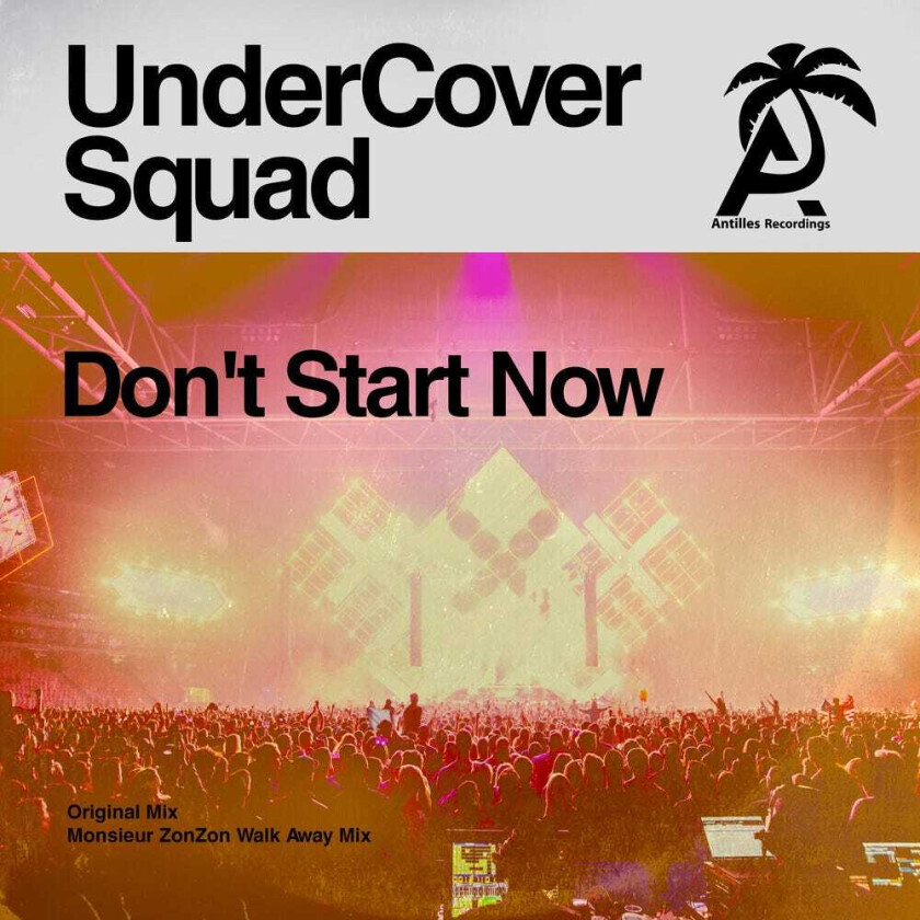 Undercover Squad Don't Start Now CD