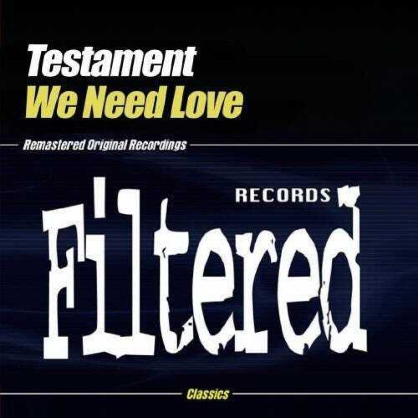 Testament We Need Love CD
