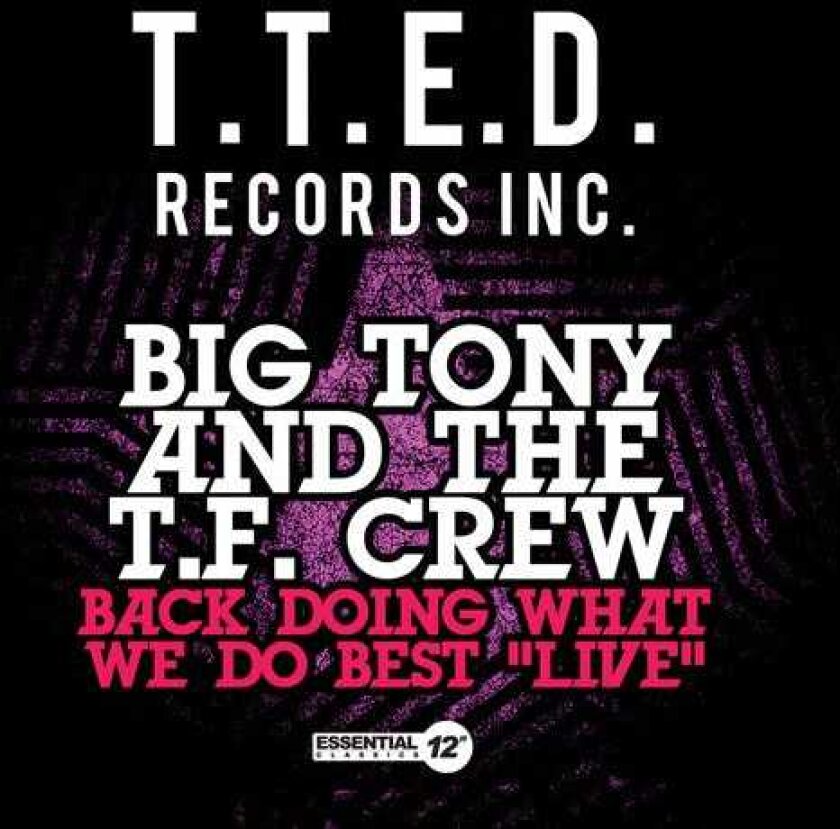 Big Tony & T.f. Crew Back Doing What We Do Best: Live CD