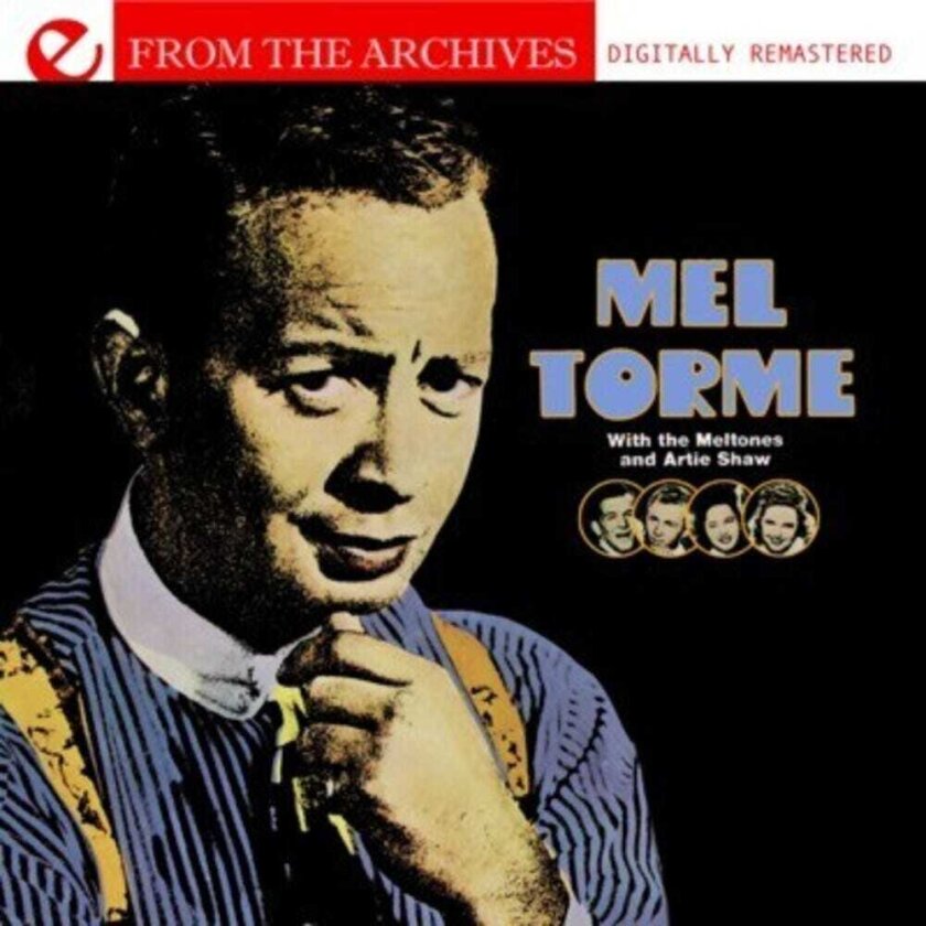 Mel Torm With The Meltones & Artie Shaw: From The Archives CD
