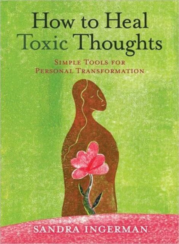 How to Heal Toxic Thoughts av Sandra Ingerman