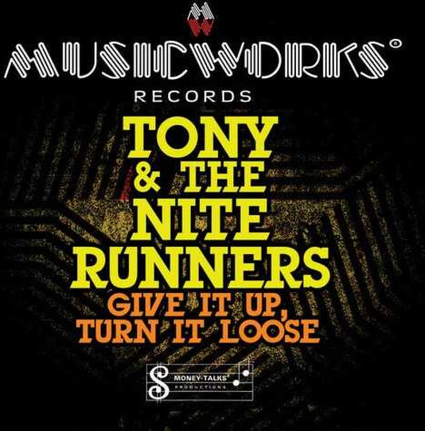 Tony & The Nite Runners Give It Up Turn It Loose CD