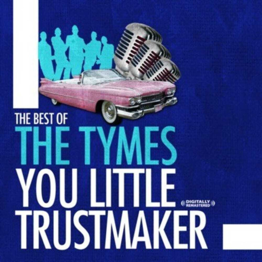 The Tymes Best Of: You Little Trust Maker CD