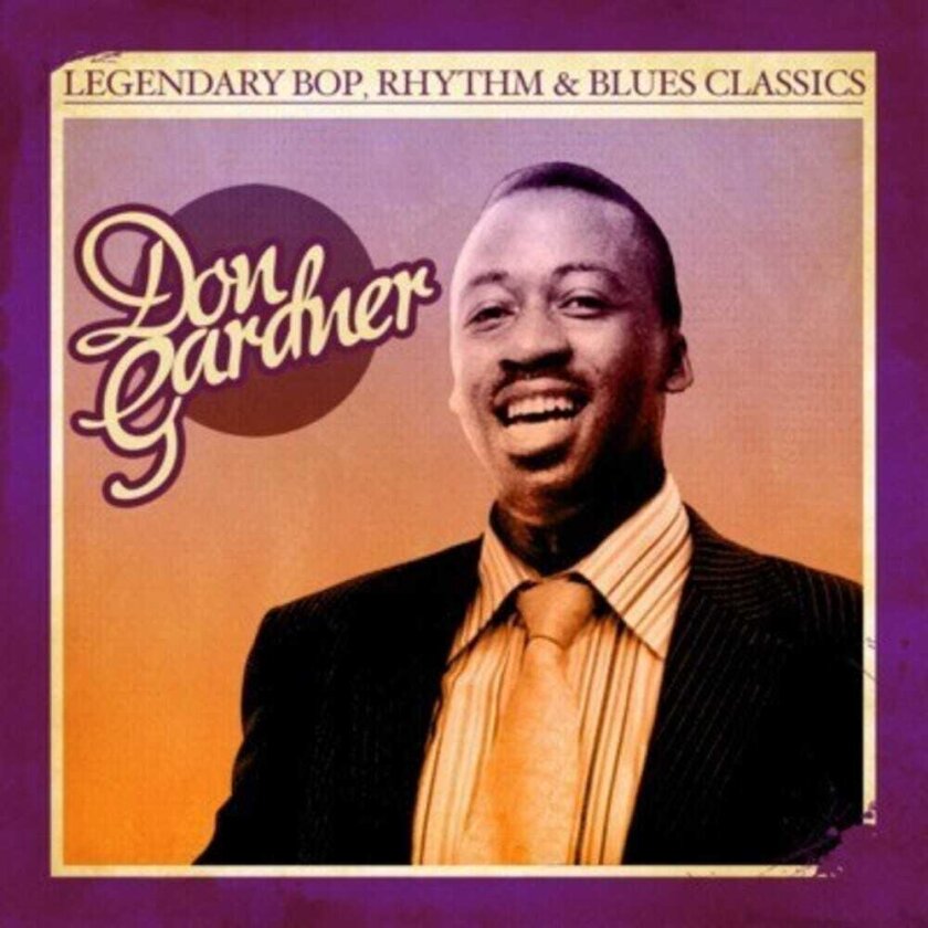 Don Gardner Legendary Bop Rhythm & Blues Classics CD