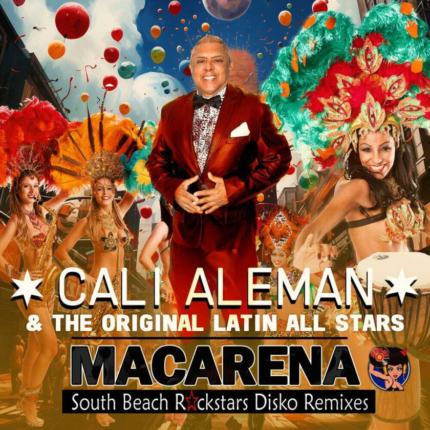 Cali & The Original Latin All Stars Aleman Macarena (south Beach Rockstars Disko Remixes) CD