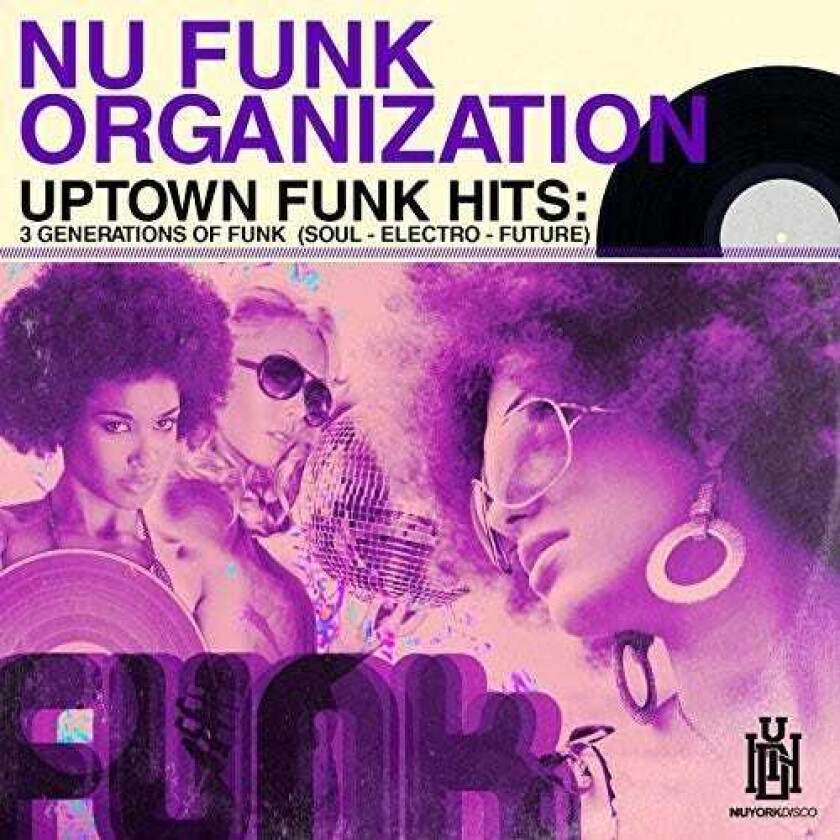 Nu Funk Organization Uptown Funk Hits: 3 Generations Of Funk CD