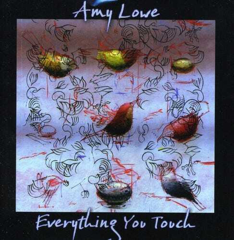 Amy Lowe Everything You Touch CD