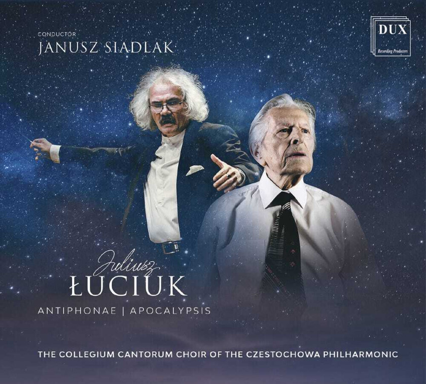The “collegium Cantorum” Choir Of The Czestochowa Philharmonic, Juliusz Luciuk Antiphonae, Apocalypsis CD