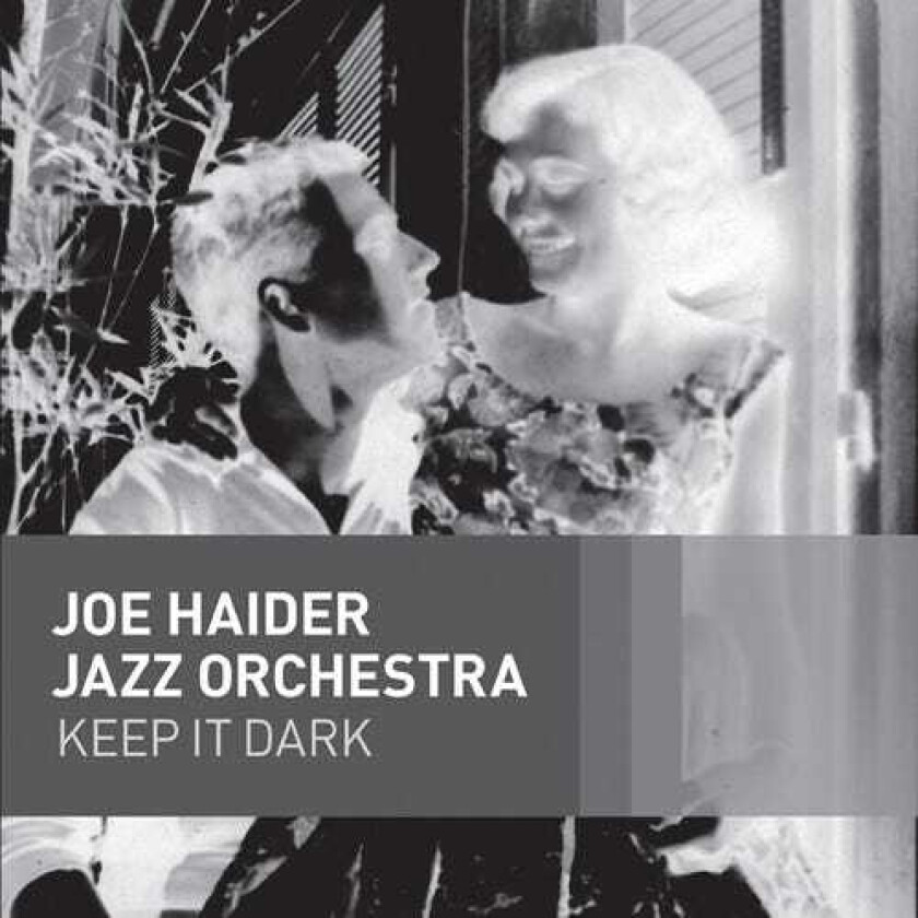Joe Haider, Jazz Orchestra Keep It Dark CD