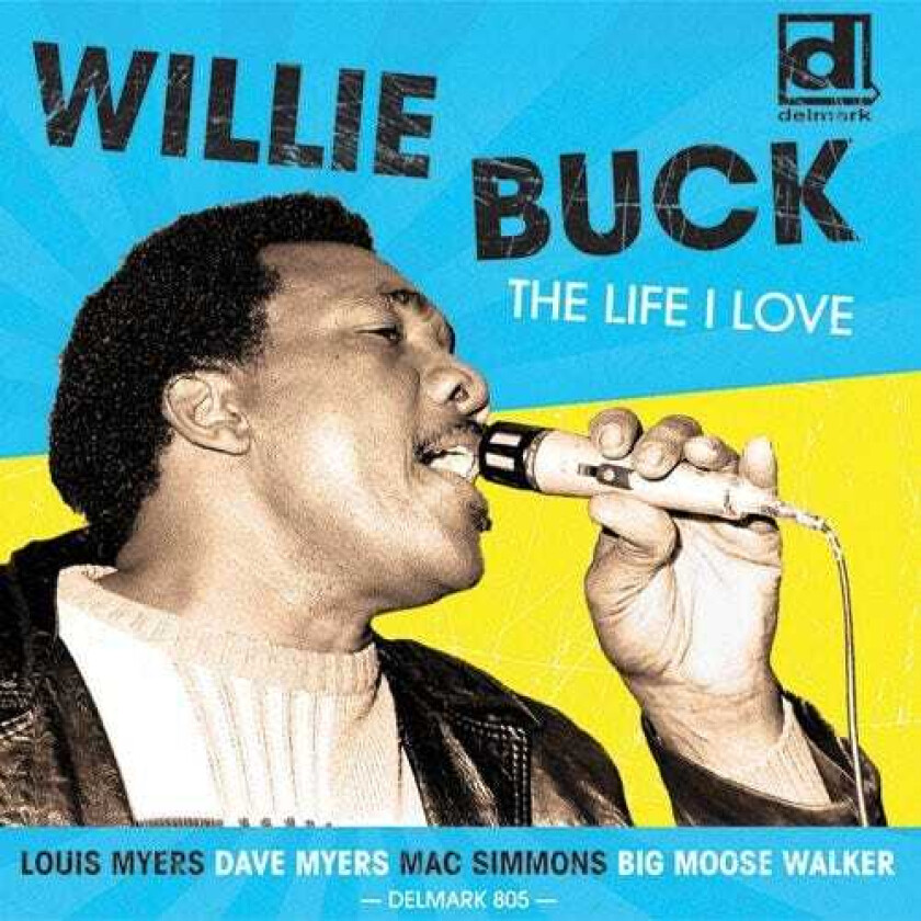 Willie Buck Life I Love CD