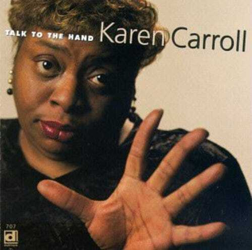 Karen Carroll Talk To The Hand CD