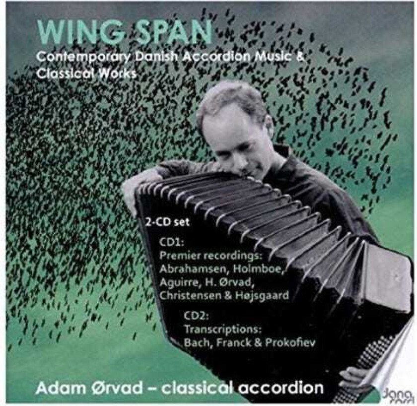 Adam Rvad, Adam Ørvad, Erik Hojsgaard, Hanna Orvad, Hans Abrahamsen, Luis Aguirre, Mogens Christensen, Vagn Holmboe Wing Span CD