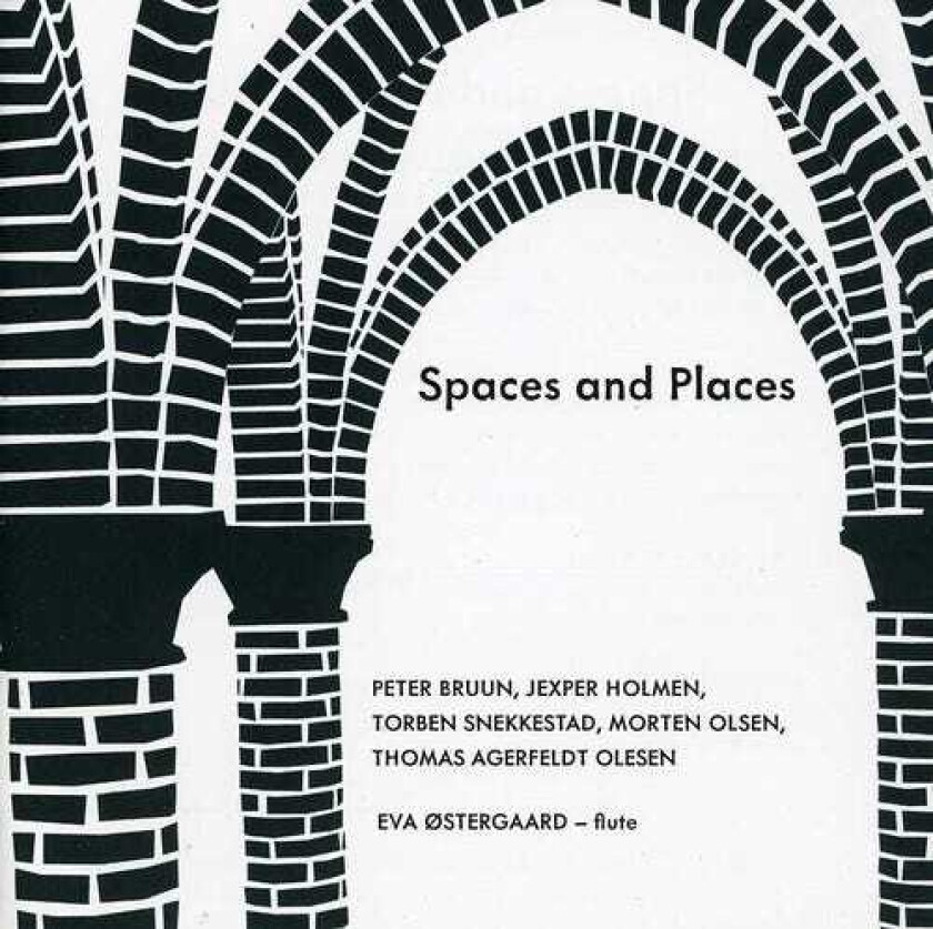 Eva Ostergaard, Peter Bruun, Peter Langberg, Jexper Holmen, Morten Olsen, Torben Snekkestad Spaces & Places CD