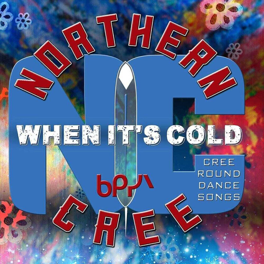 Northern Cree When It's Cold Cree Round Dance Songs CD