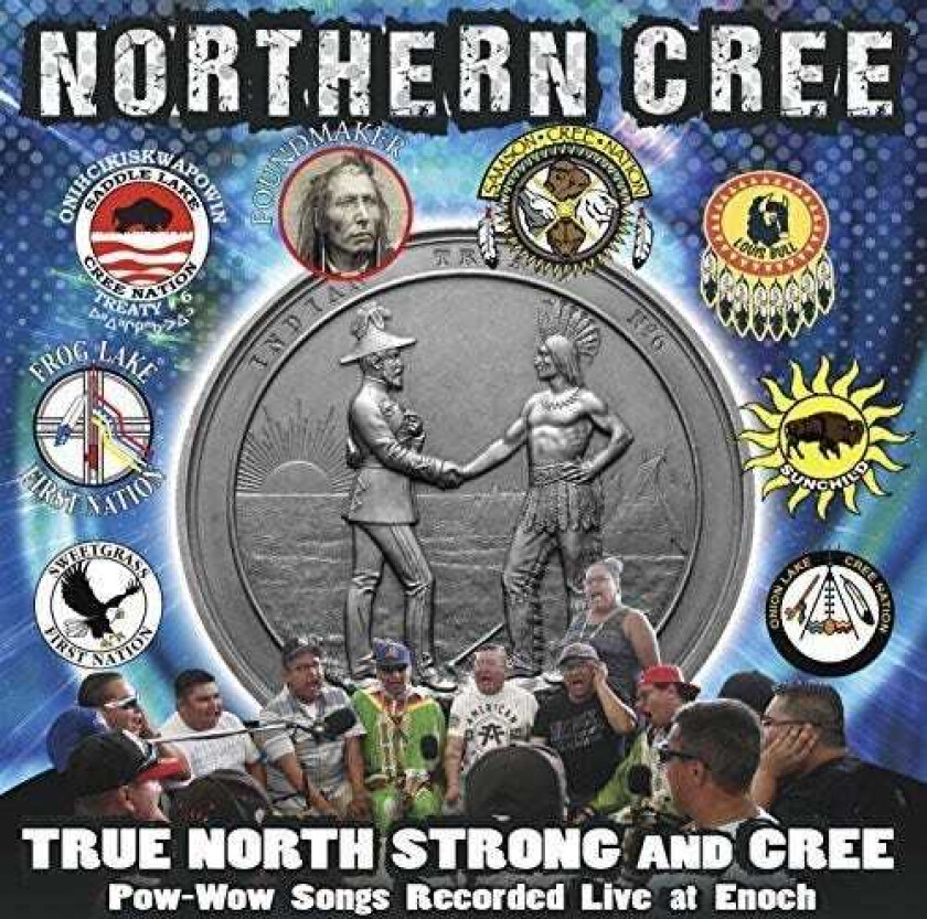 Northern Cree True North Strong & Cree CD