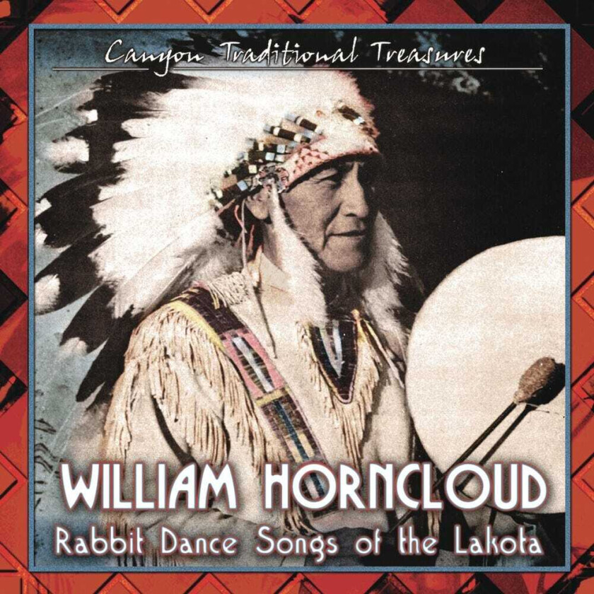 William Horncloud Rabbit Dance Songs Of The Lakota CD