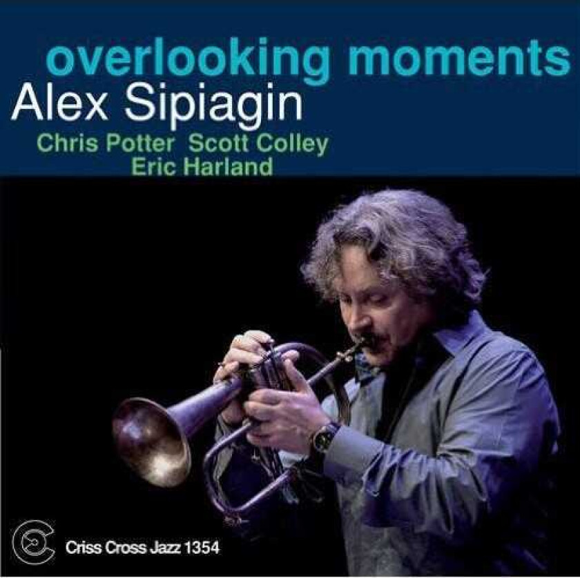 Alex Sipiagin Overlooking Moments CD