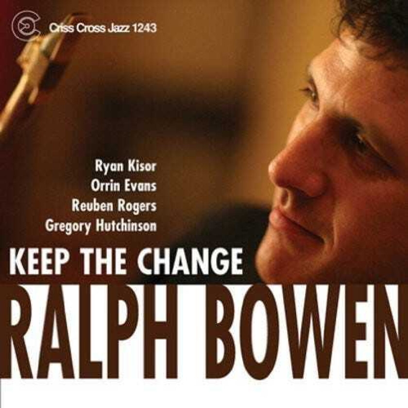 Ralph Bowen Keep The Change CD