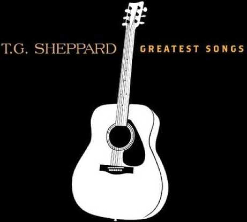 T.G. Sheppard Greatest Songs CD