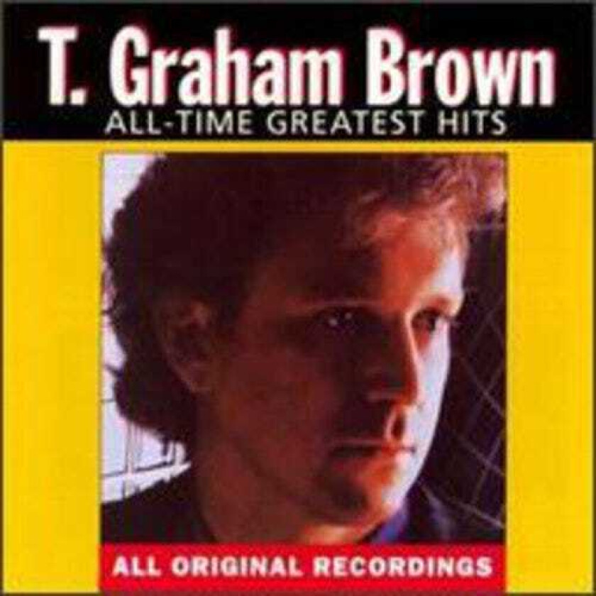 T. Graham Brown Alltime Greatest Hits CD