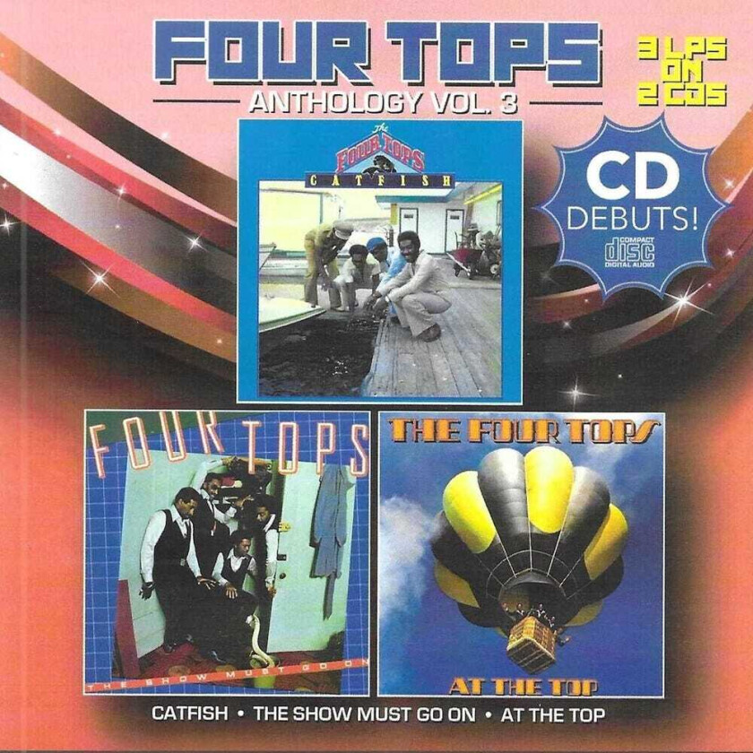 The Four Tops Anthology 3: Catfishshow Must Go Onat The Top CD