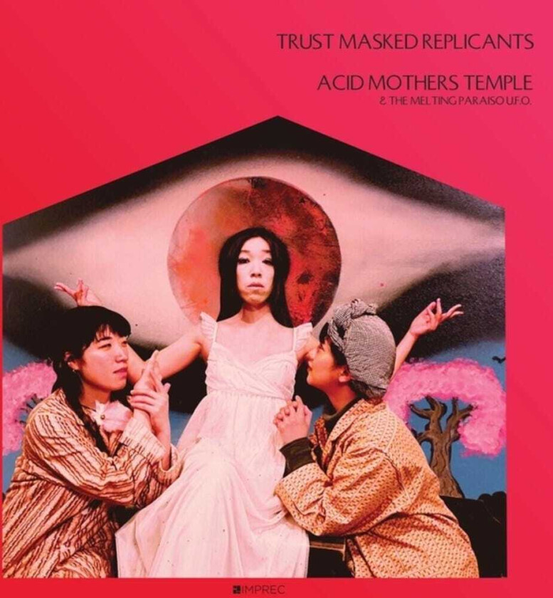 Acid Mothers Temple, Acid Mothers Temple & The Melting Paraiso U.F.O Trust Masked Replicants LP/Vinyl