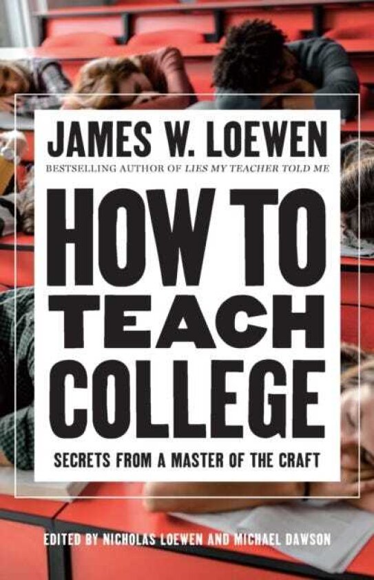 How to Teach College Secrets from a Master of the Craft