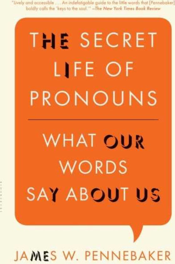 The Secret Life of Pronouns What Our Words Say About Us