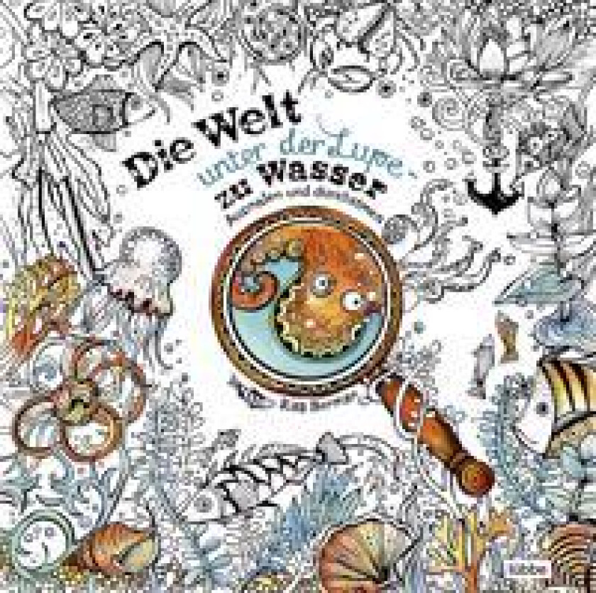 Die Welt unter der Lupe - zu Wasser