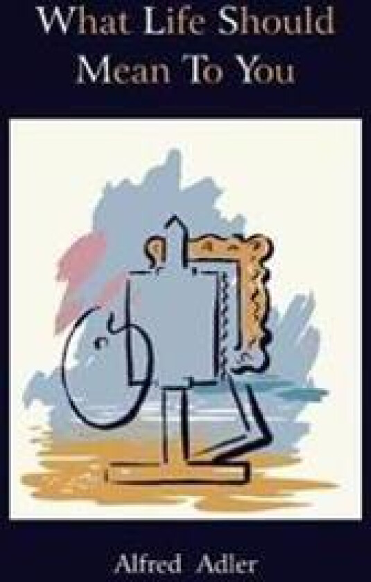 What Life Should Mean to You