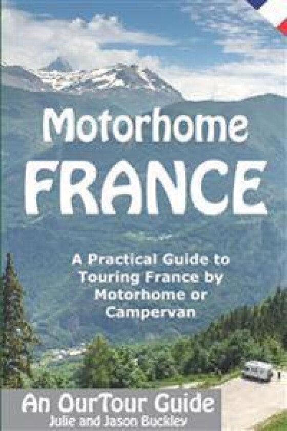Motorhome France - An OurTour Guide