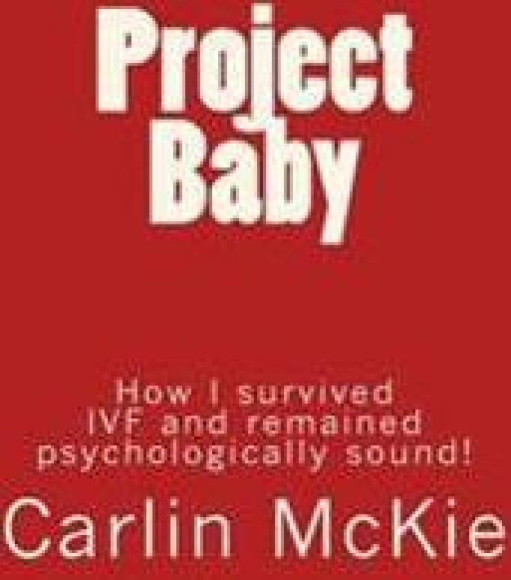 Project Baby: How I survived IVF and remained psychologically sound!