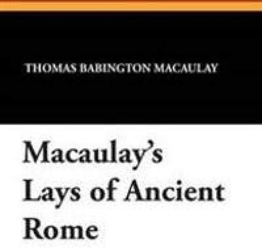 Macaulay's Lays of Ancient Rome