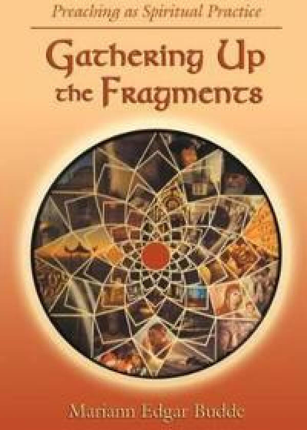 Gathering Up the Fragments