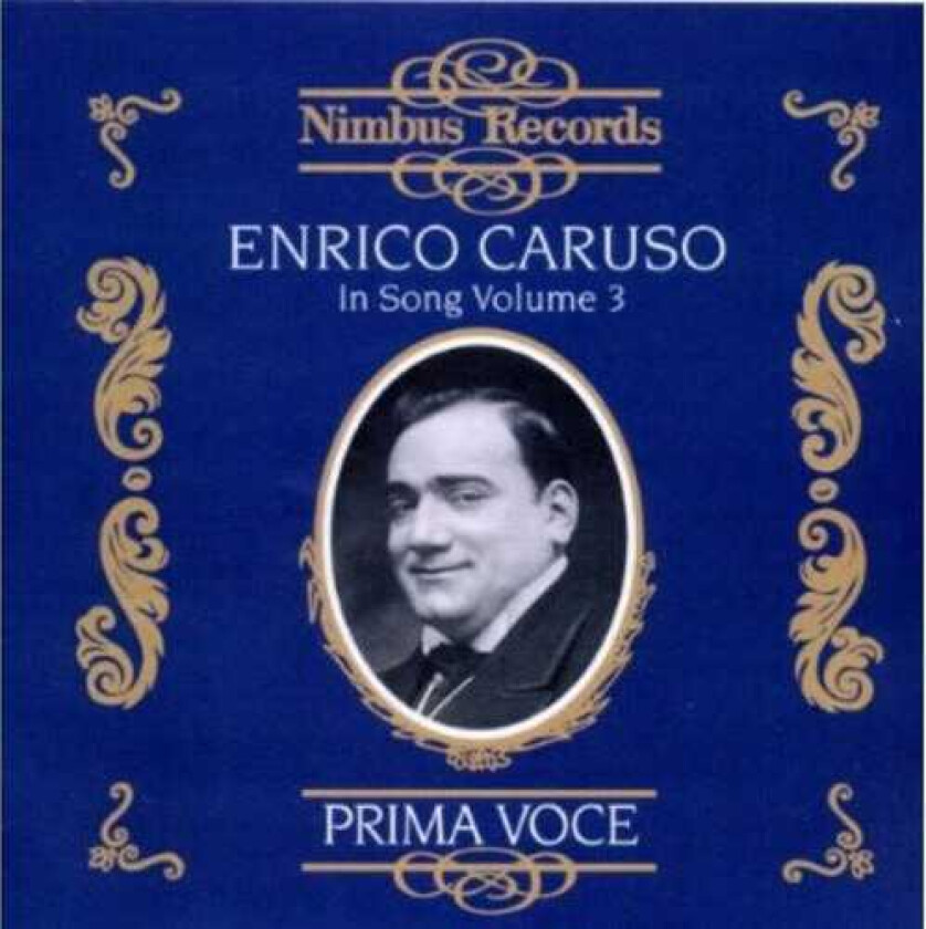 Enrico Caruso, Emilio De Gogorza, Francis J. Lapitino, Gaetano Scognamiglio, Marcel Journet, Mischa Elman, Percy B. Kahn, Rosario Bourdon, Salvatore Cottone Enrico Caruso In Song 3 CD