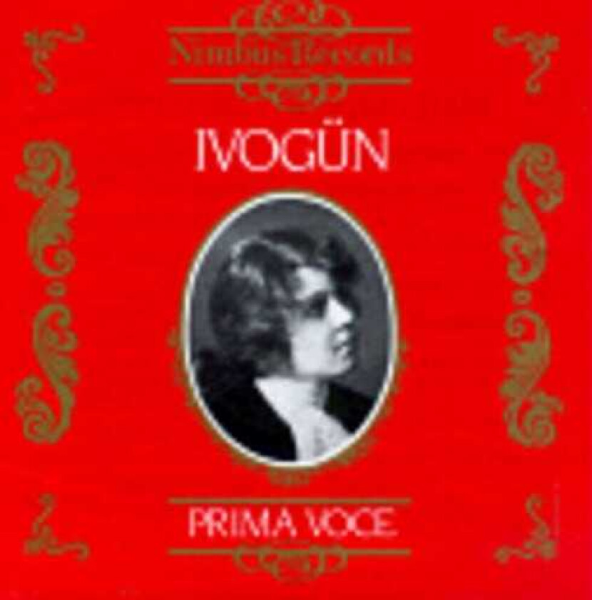 Maria Ivog N, Maria Ivogün, Michael Raucheisen, Anonymous, Frédéric Chopin, Fritz Kreisler, German Traditional, Henry Rowley Bishop, Otto Nicolai, Swiss Traditional Operatic Arias CD