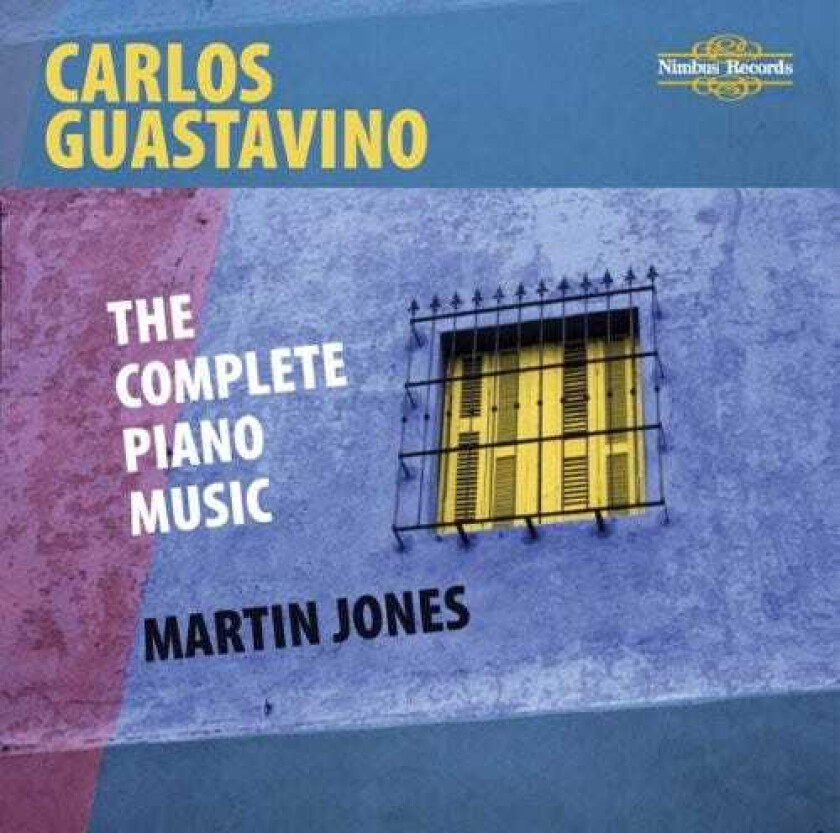 Martin Jones, Carlos Guastavino Complete Piano Music CD