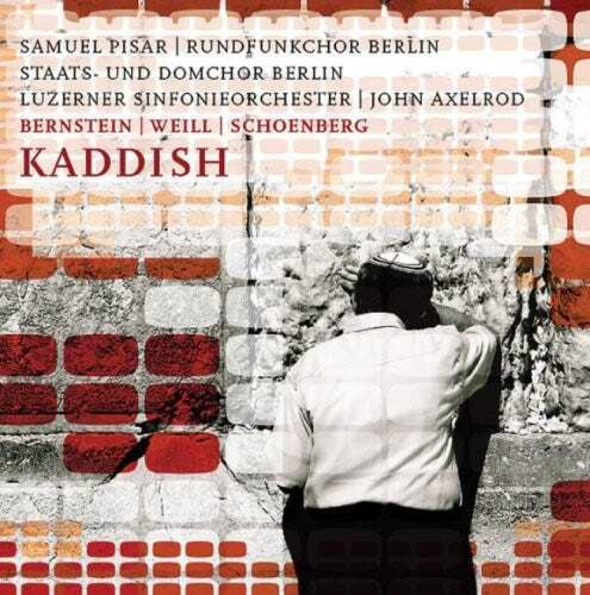John Axelrod, Abbie Furmansky, Berlin Radio Symphony Chorus, Christian M. Immler, Janjob Remmers, Leonard Bernstein Kaddish CD