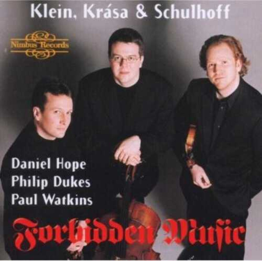 Paul Watkins, Daniel Hope, Philip Dukes, Erwin Schulhoff, Gideon Klein, Hans Krása Forbidden Music CD