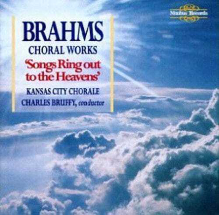 Kansas City Chorale, Charles Bruffy, Cynthia Siebert, Dave Everson, Erik Nielsen, Steve Multer Choral Works: Songs Ring Out To The Heavens CD