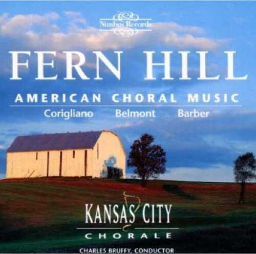 Kansas City Chorale, Patricia Higdon, American Traditional, Anonymous, Irish Traditional, Jean Belmont Ford, John Corigliano, Traditional Spiritual, Williametta Spencer American Choral Works CD